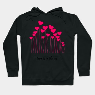 Love Is In The Air Hoodie